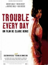    ,   Trouble Every Day 2001