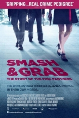    :    Smash & Grab: The Story of the Pink Panthers 2013