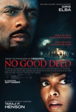    * No Good Deed 2014