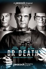 фильм Плохой доктор Dr. Death 2021—