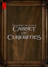 фильм Кабинет редкостей Гильермо дель Торо Guillermo del Toro's Cabinet of Curiosities 2022
