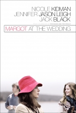 фильм Марго на свадьбе Margot at the Wedding 2007
