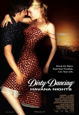 фильм Грязные танцы 2 Dirty Dancing: Havana Nights 2004