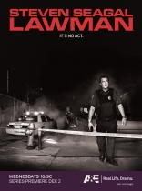     * Steven Seagal: Lawman 2009-