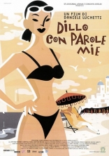 фильм Имбирь и корица Dillo con parole mie 2003