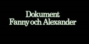 Ни дня без Бергмана: «Фанни и Александр. Хроника создания фильма» (1984)