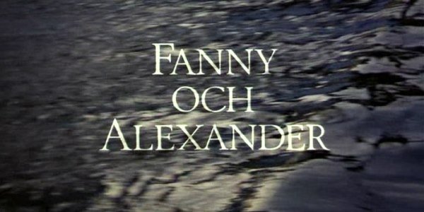 Ни дня без Бергмана: «Фанни и Александр» (1982)